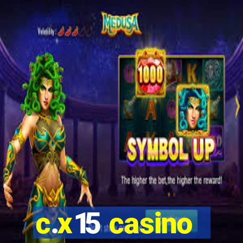 c.x15 casino